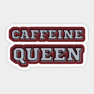 Caffeine Queen Sticker